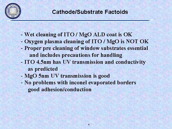 Cathode/Substrate Factoids - Wet cleaning of ITO / Mg. O ALD coat is OK