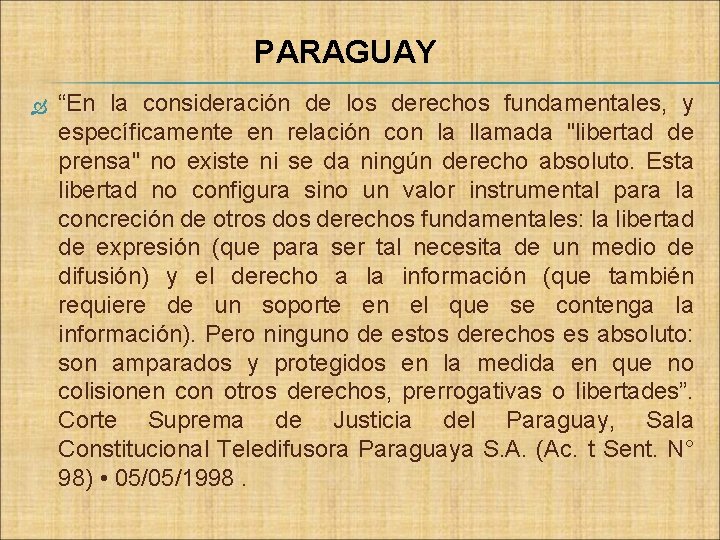 PARAGUAY “En la consideración de los derechos fundamentales, y específicamente en relación con la