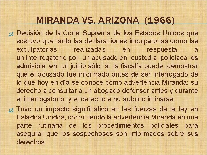 MIRANDA VS. ARIZONA (1966) Decisión de la Corte Suprema de los Estados Unidos que