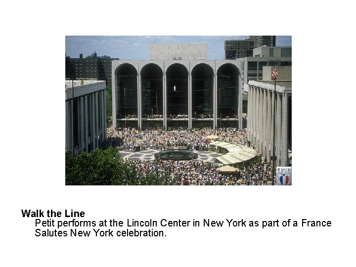 Walk the Line Petit performs at the Lincoln Center in New York as part
