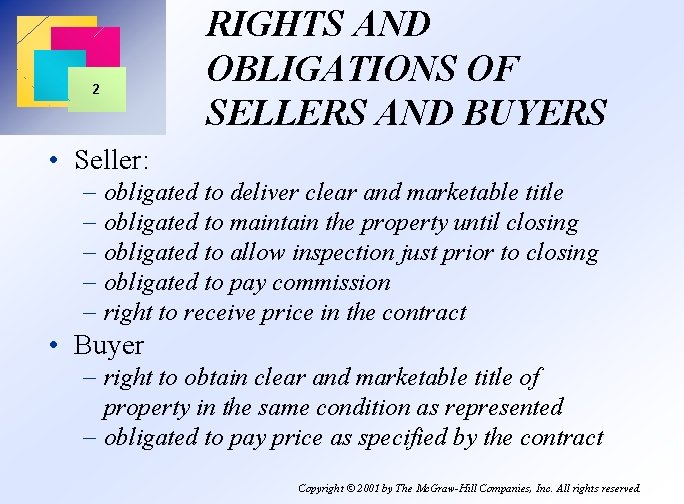 RIGHTS AND OBLIGATIONS OF SELLERS AND BUYERS 2 • Seller: – – – obligated