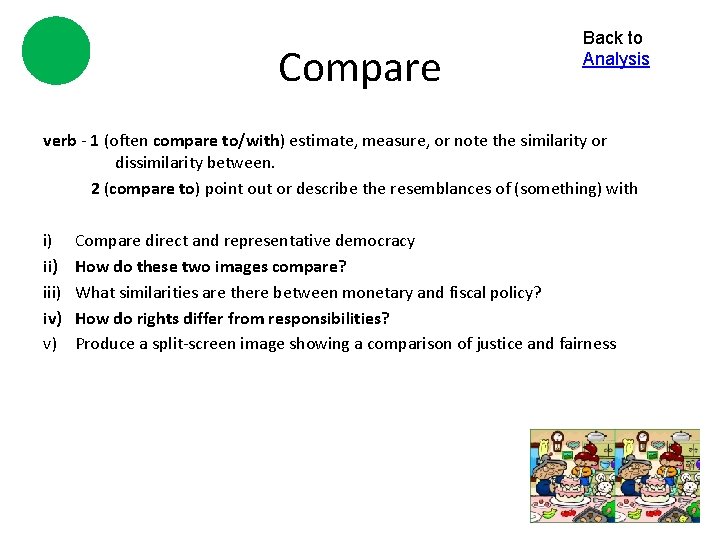 Compare Back to Analysis verb - 1 (often compare to/with) estimate, measure, or note