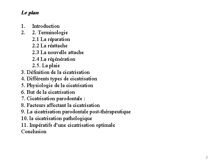 Le plan 1. 2. Introduction 2. Terminologie 2. 1 La réparation 2. 2 La