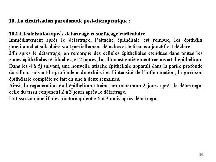 10. La cicatrisation parodontale post-therapeutique : 10. 1. Cicatrisation après détartrage et surfaçage radiculaire