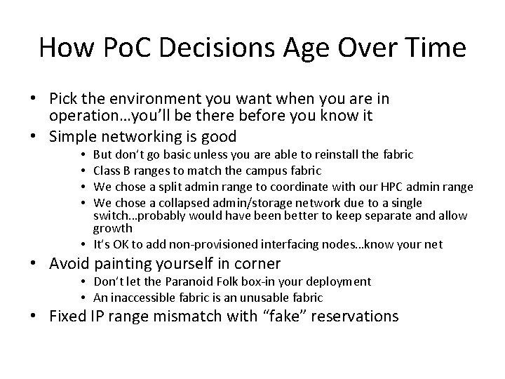 How Po. C Decisions Age Over Time • Pick the environment you want when