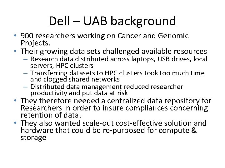 Dell – UAB background • 900 researchers working on Cancer and Genomic Projects. •