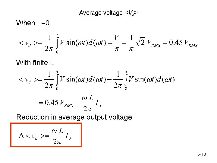 Average voltage <Vd> When L=0 With finite L Reduction in average output voltage 5