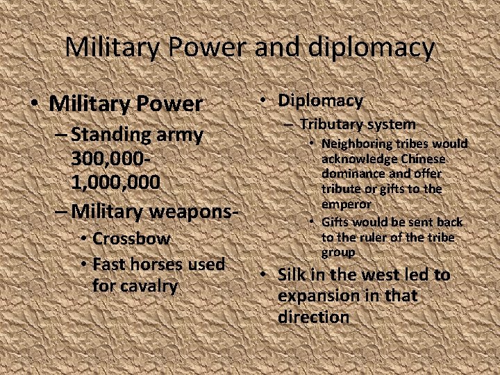 Military Power and diplomacy • Military Power – Standing army 300, 0001, 000 –