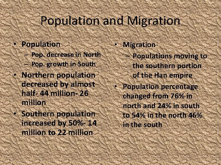 Population and Migration • Population – Pop. decrease in North – Pop. growth in