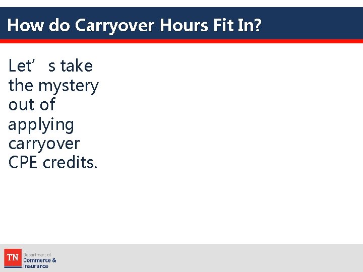 How do Carryover Hours Fit In? Let’s take the mystery out of applying carryover