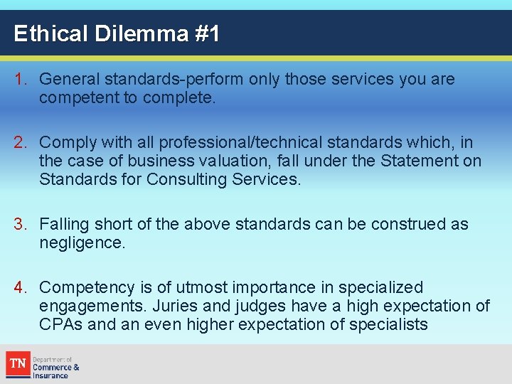 Ethical Dilemma #1 1. General standards-perform only those services you are competent to complete.