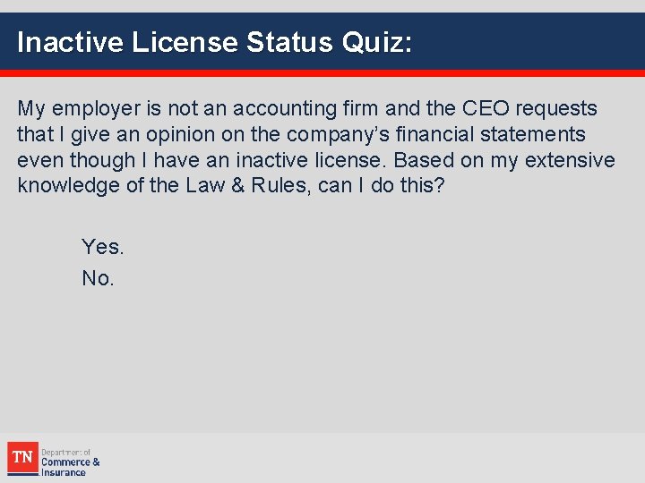 Inactive License Status Quiz: My employer is not an accounting firm and the CEO