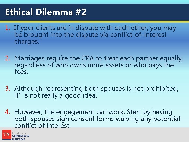 Ethical Dilemma #2 1. If your clients are in dispute with each other, you