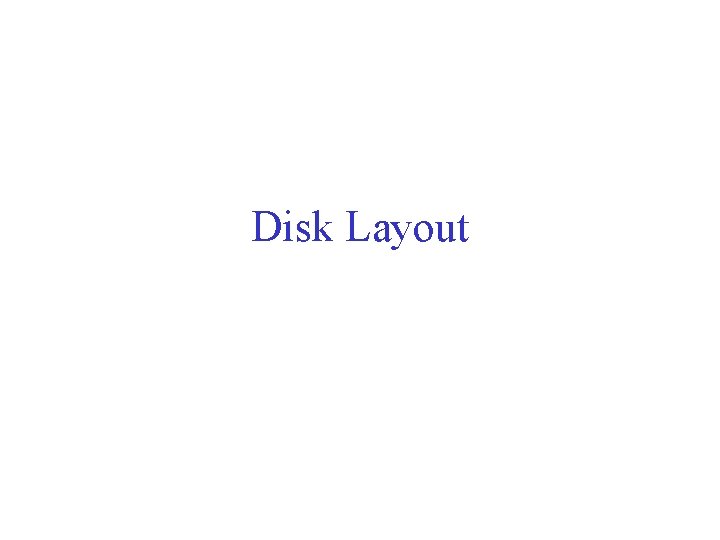 Disk Layout 