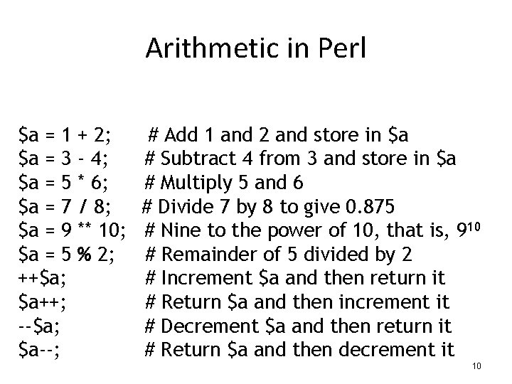 Arithmetic in Perl $a = 1 $a = 3 $a = 5 $a =