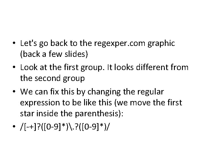  • Let's go back to the regexper. com graphic (back a few slides)