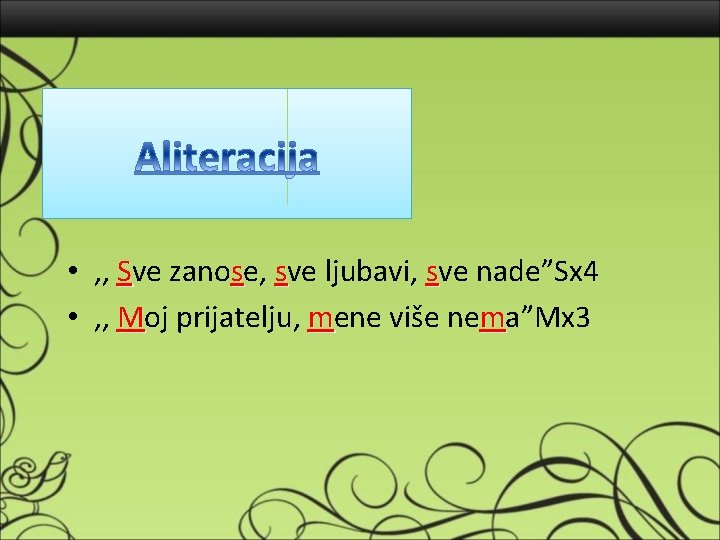  • , , Sve zanose, sve ljubavi, sve nade”Sx 4 • , ,