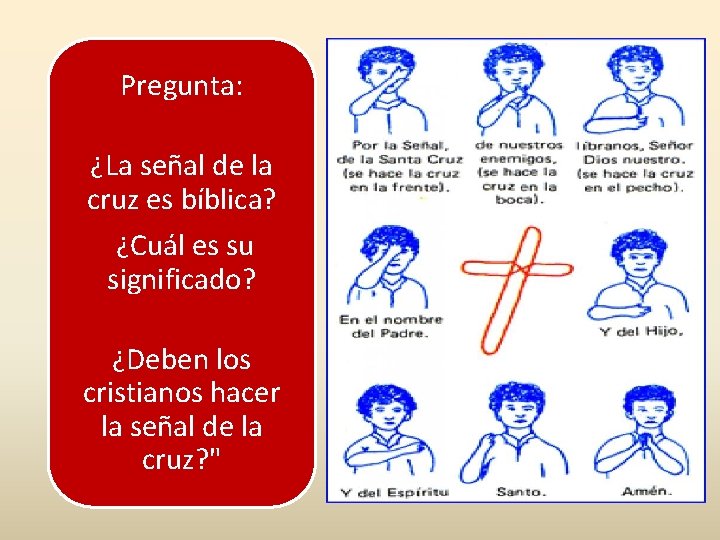 Pregunta: ¿La señal de la cruz es bíblica? ¿Cuál es su significado? ¿Deben los