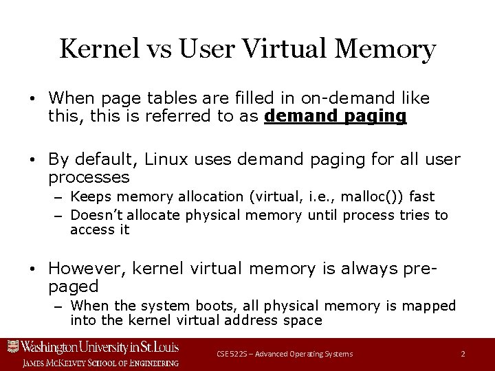 Kernel vs User Virtual Memory • When page tables are filled in on-demand like