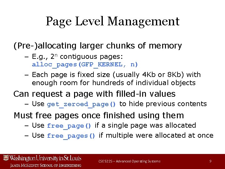 Page Level Management (Pre-)allocating larger chunks of memory – E. g. , 2 n