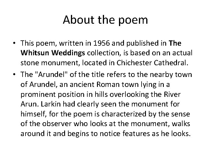 About the poem • This poem, written in 1956 and published in The Whitsun