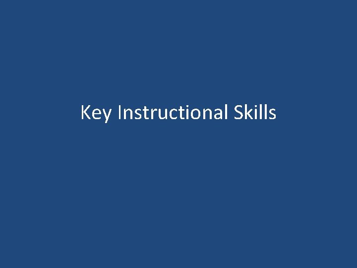 Key Instructional Skills 