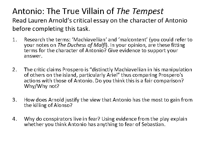 Antonio: The True Villain of The Tempest Read Lauren Arnold’s critical essay on the