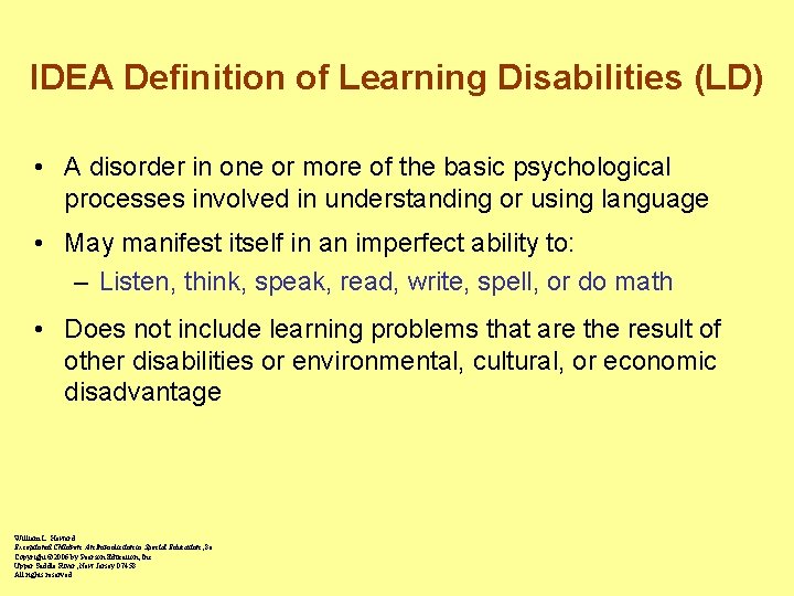 IDEA Definition of Learning Disabilities (LD) • A disorder in one or more of