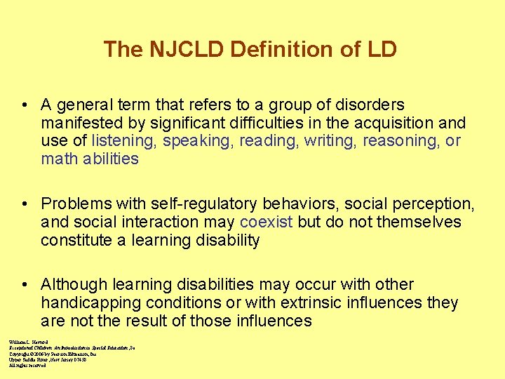 The NJCLD Definition of LD • A general term that refers to a group