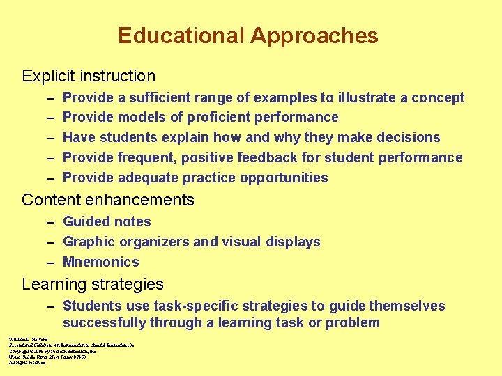 Educational Approaches Explicit instruction – – – Provide a sufficient range of examples to