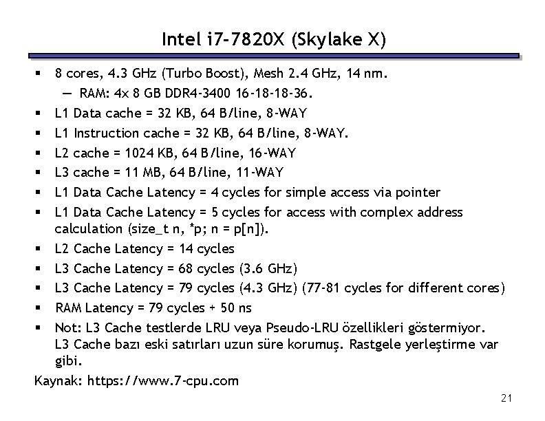 Intel i 7 -7820 X (Skylake X) 8 cores, 4. 3 GHz (Turbo Boost),