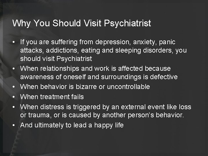 Why You Should Visit Psychiatrist • If you are suffering from depression, anxiety, panic