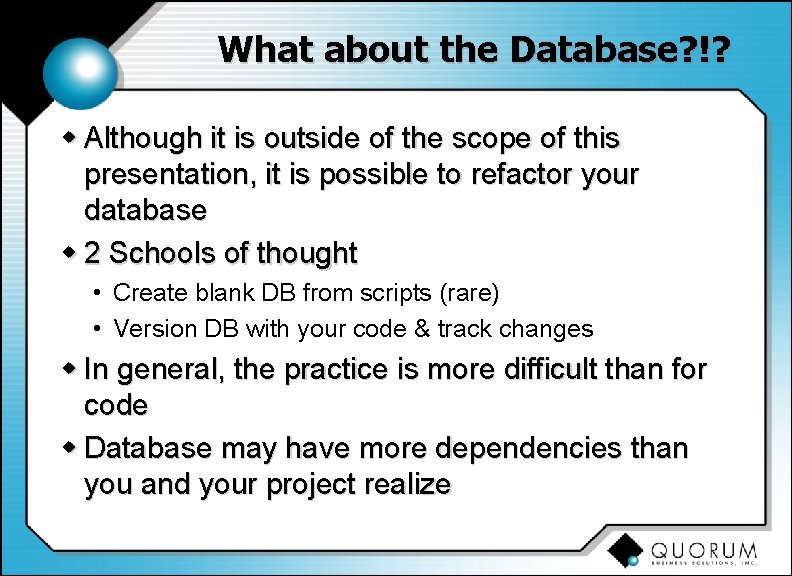 What about the Database? !? w Although it is outside of the scope of
