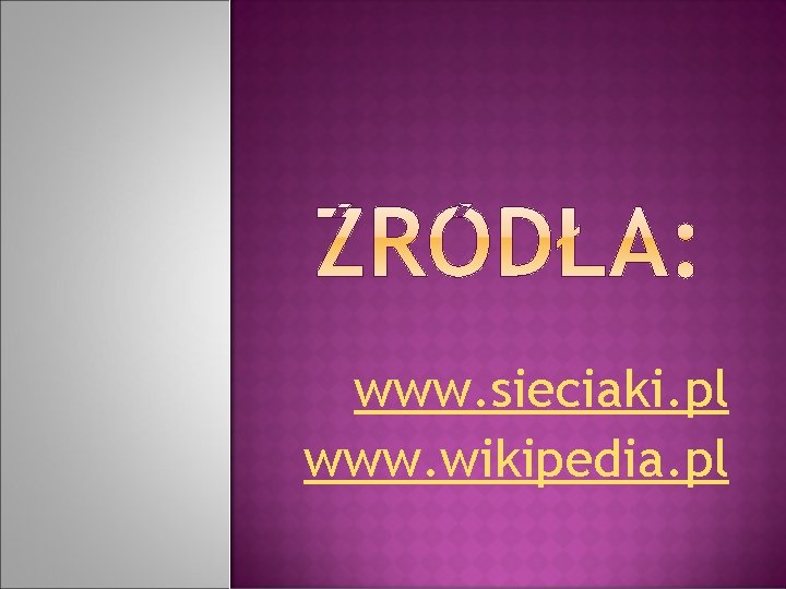 www. sieciaki. pl www. wikipedia. pl 