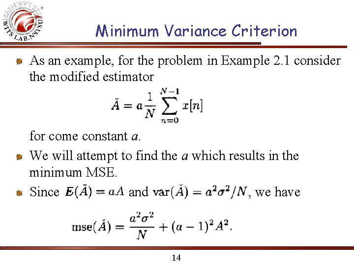 Minimum Variance Criterion As an example, for the problem in Example 2. 1 consider