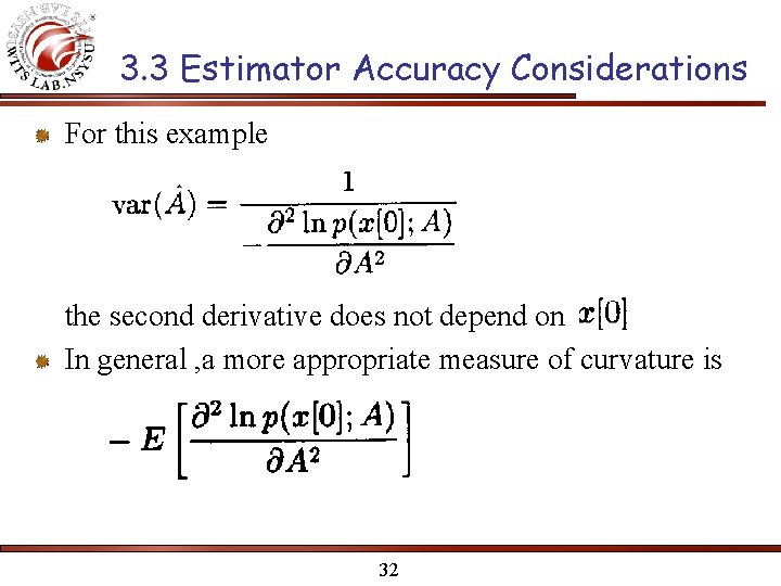 3. 3 Estimator Accuracy Considerations For this example the second derivative does not depend