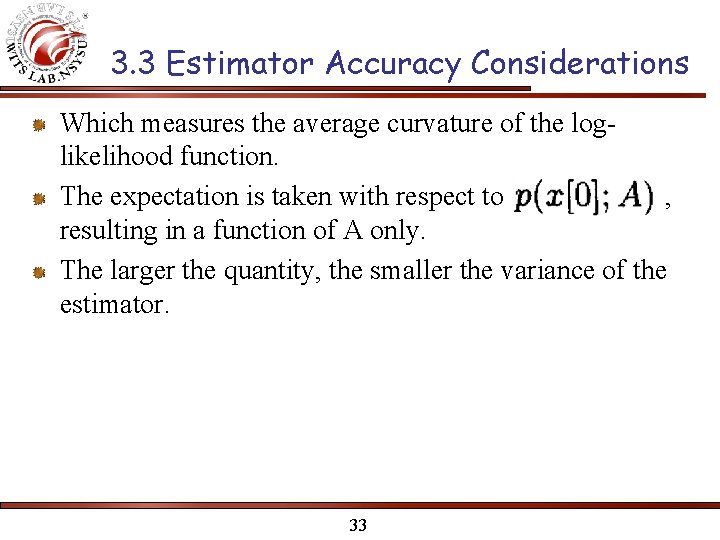 3. 3 Estimator Accuracy Considerations Which measures the average curvature of the loglikelihood function.