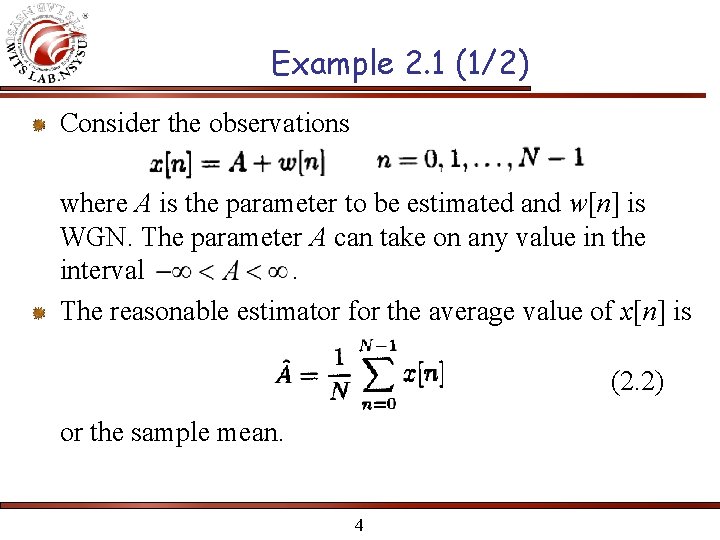 Example 2. 1 (1/2) Consider the observations where A is the parameter to be