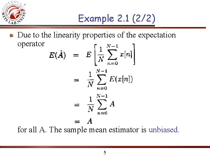 Example 2. 1 (2/2) Due to the linearity properties of the expectation operator for