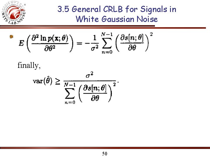 3. 5 General CRLB for Signals in White Gaussian Noise finally, 50 