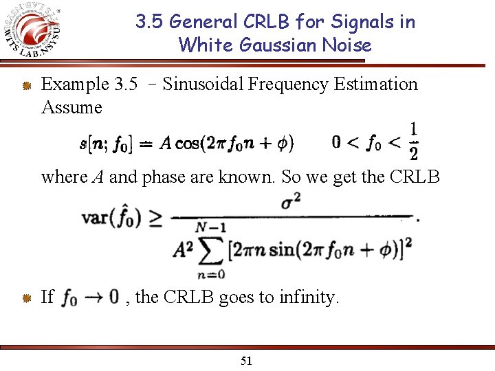 3. 5 General CRLB for Signals in White Gaussian Noise Example 3. 5 –Sinusoidal
