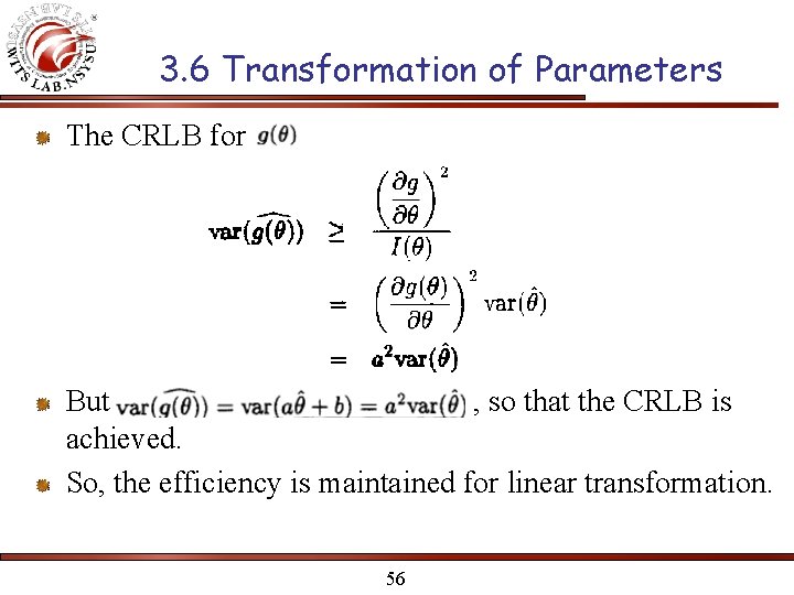3. 6 Transformation of Parameters The CRLB for But , so that the CRLB
