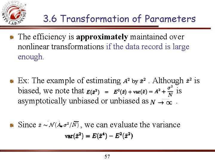 3. 6 Transformation of Parameters The efficiency is approximately maintained over nonlinear transformations if