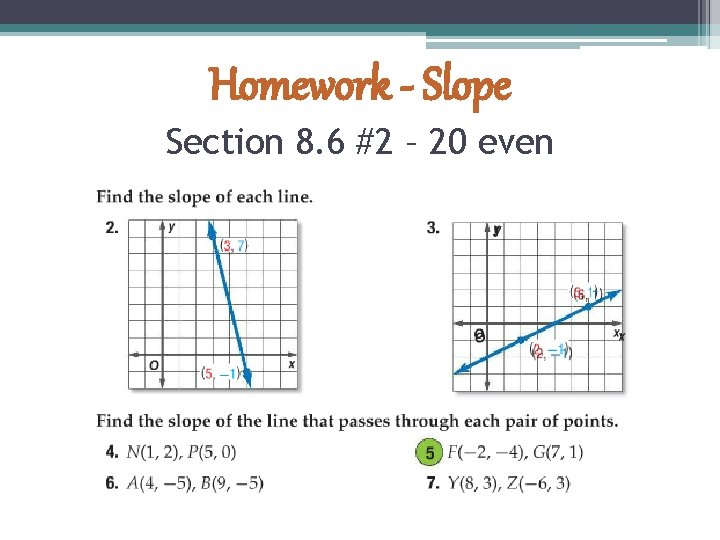 Homework - Slope Section 8. 6 #2 – 20 even 