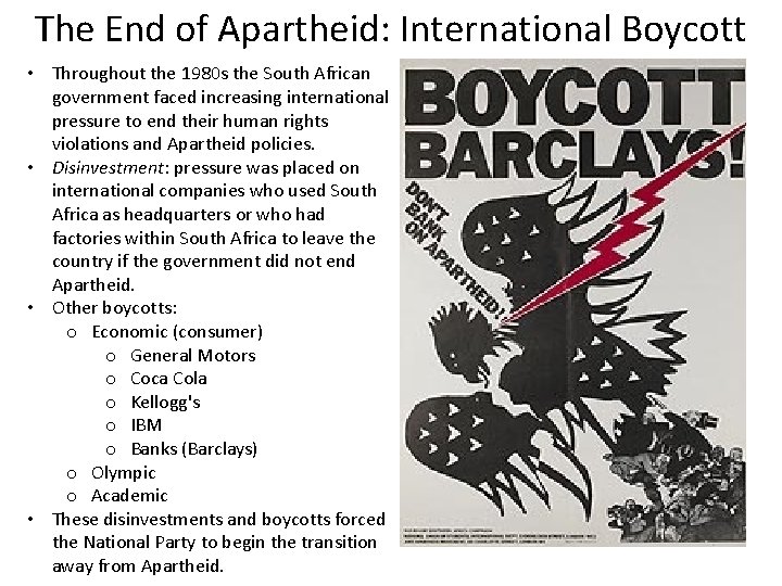 The End of Apartheid: International Boycott • Throughout the 1980 s the South African