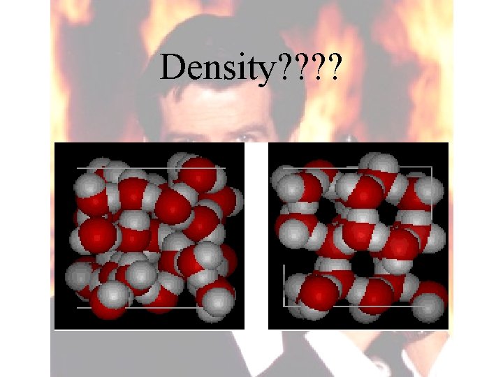 Density? ? 