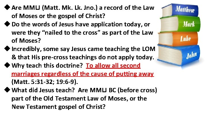u Are MMLJ (Matt. Mk. Lk. Jno. ) a record of the Law of