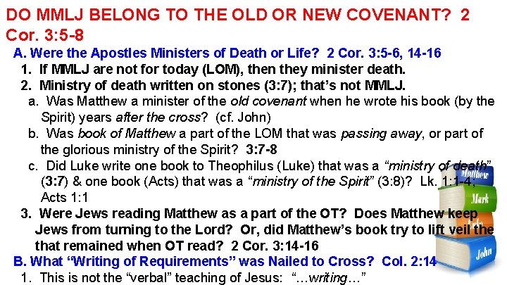 DO MMLJ BELONG TO THE OLD OR NEW COVENANT? 2 Cor. 3: 5 -8