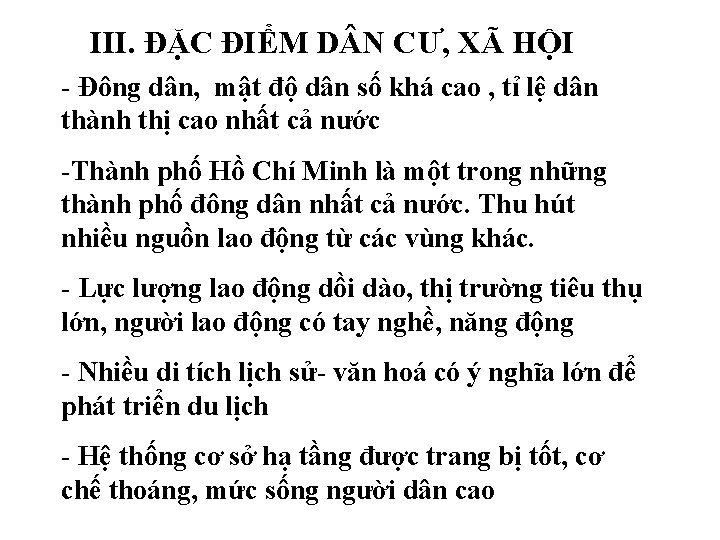 III. ĐẶC ĐIỂM D N CƯ, XÃ HỘI - Đông dân, mật độ dân