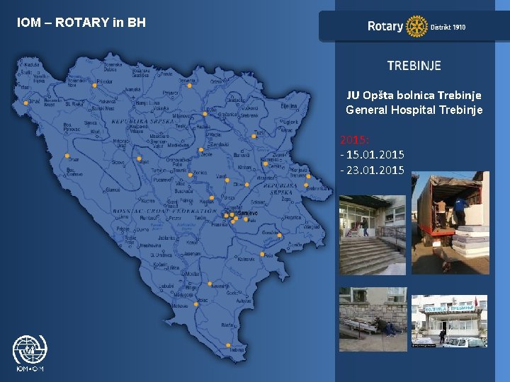 IOM – ROTARY in BH JU Opšta bolnica Trebinje General Hospital Trebinje 2015: -